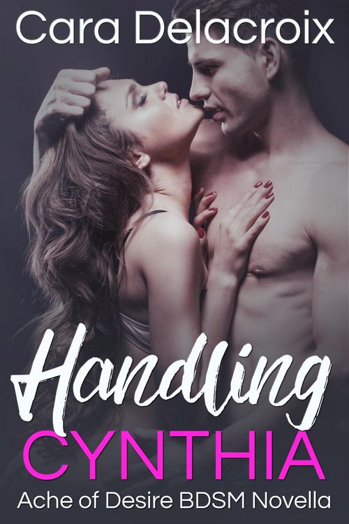 Produktbild: Handling Cynthia (Ache of Desire, #1)