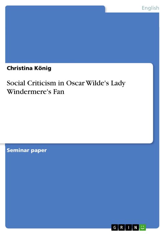 Produktbild: Social Criticism in Oscar Wilde's Lady Windermere's Fan