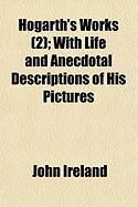 Produktbild: Hogarth's Works (2); With Life and Anecdotal Descriptions of His Pictures