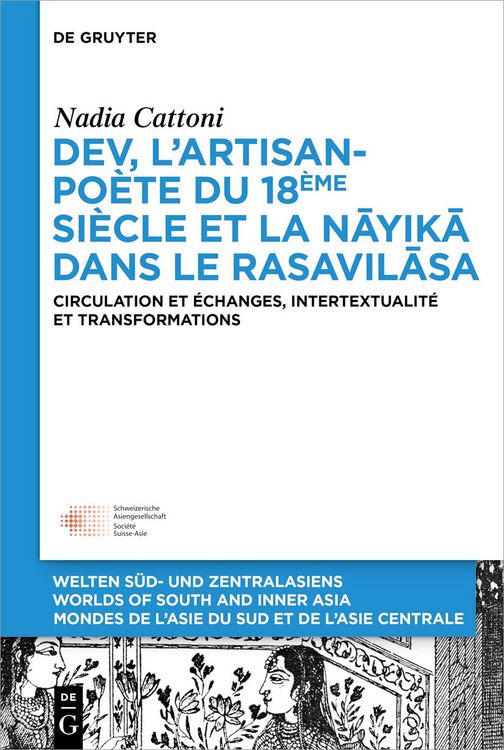 Produktbild: Dev, l&rsquo;artisan-po&egrave;te du 18&egrave;me si&egrave;cle et la &laquo; nāyikā &raquo; dans le &laquo; Rasavilāsa &raquo;