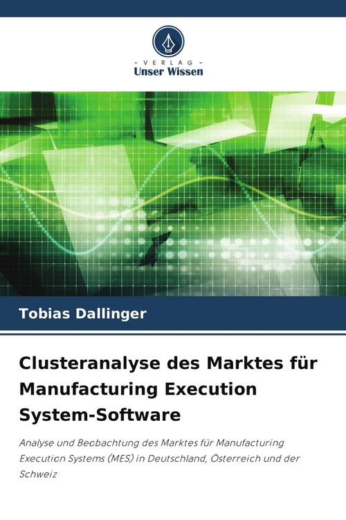 Produktbild: Clusteranalyse des Marktes f&uuml;r Manufacturing Execution System-Software