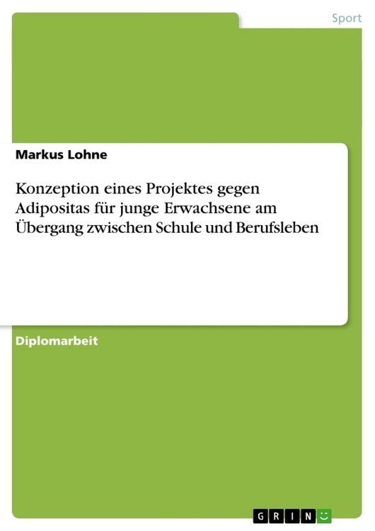 Produktbild: Konzeption eines Projektes gegen Adipositas f&uuml;r junge Erwachsene am &Uuml;bergang zwischen Schule und Berufsleben