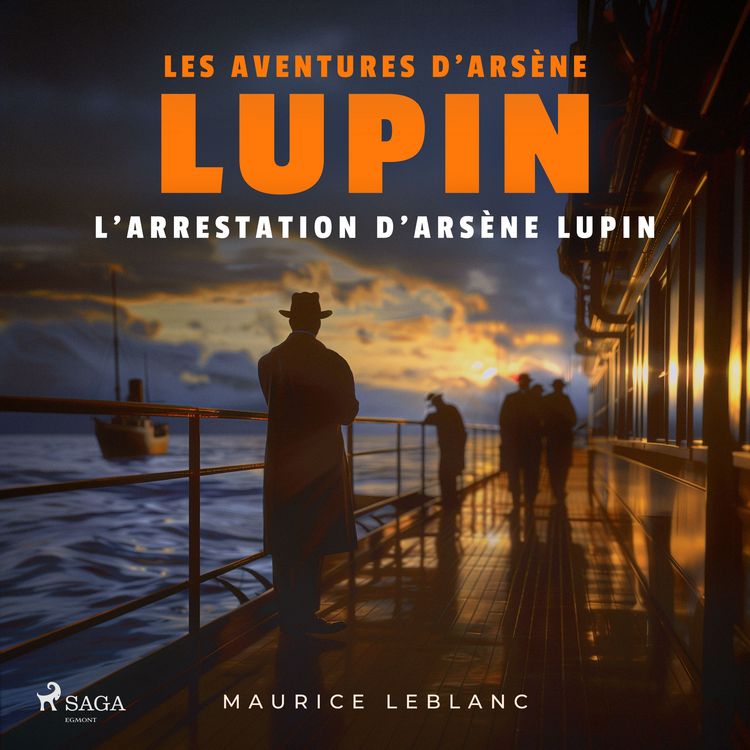 Produktbild: L'Arrestation d'Ars&egrave;ne Lupin &ndash; Les aventures d'Ars&egrave;ne Lupin