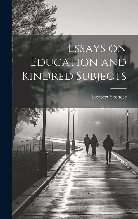 Produktbild: Essays on Education and Kindred Subjects