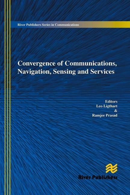 Produktbild: Convergence of Communications, Navigation, Sensing and Services