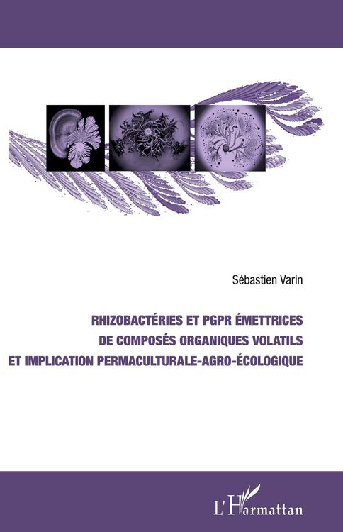 Produktbild: Rhizobact&eacute;ries et PGPR &eacute;mettrices de compos&eacute;s organiques volatils et implication permaculturale-agro-&eacute;cologique