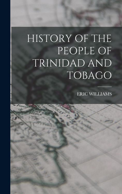 Produktbild: History of the People of Trinidad and Tobago