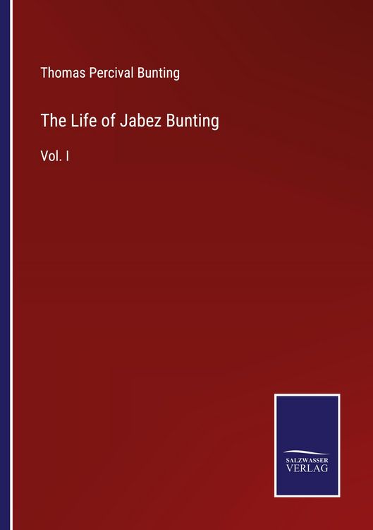 Produktbild: The Life of Jabez Bunting