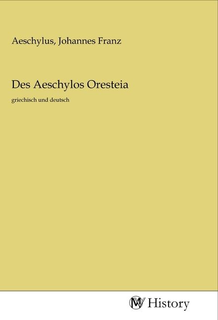 Produktbild: Des Aeschylos Oresteia
