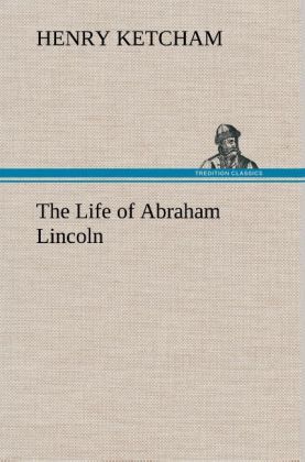 Produktbild: The Life of Abraham Lincoln