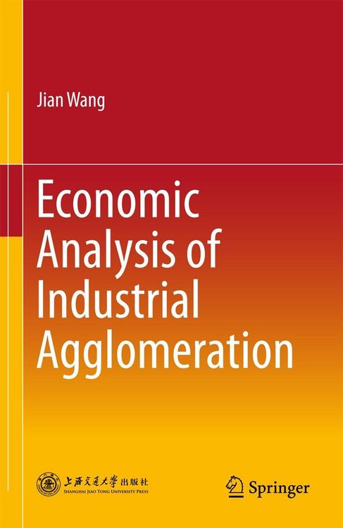 Produktbild: Economic Analysis of Industrial Agglomeration