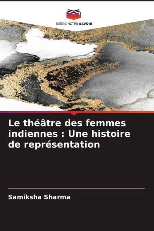 Produktbild: Le th&eacute;&acirc;tre des femmes indiennes : Une histoire de repr&eacute;sentation