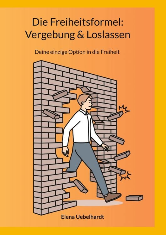 Produktbild: Die Freiheitsformel: Vergebung & Loslassen