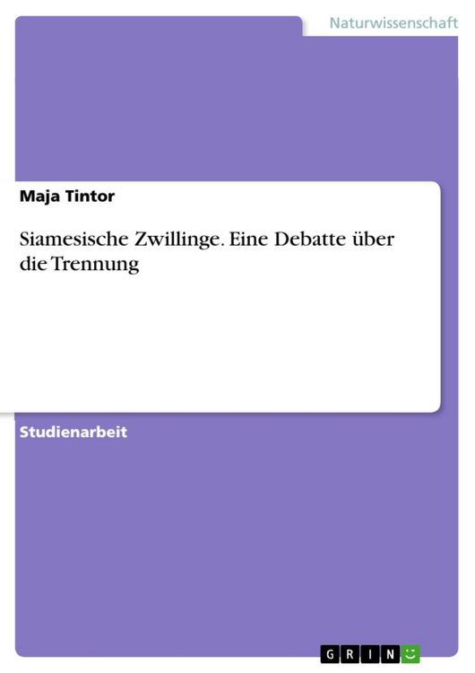 Produktbild: Siamesische Zwillinge - Eine Debatte &uuml;ber die Trennung