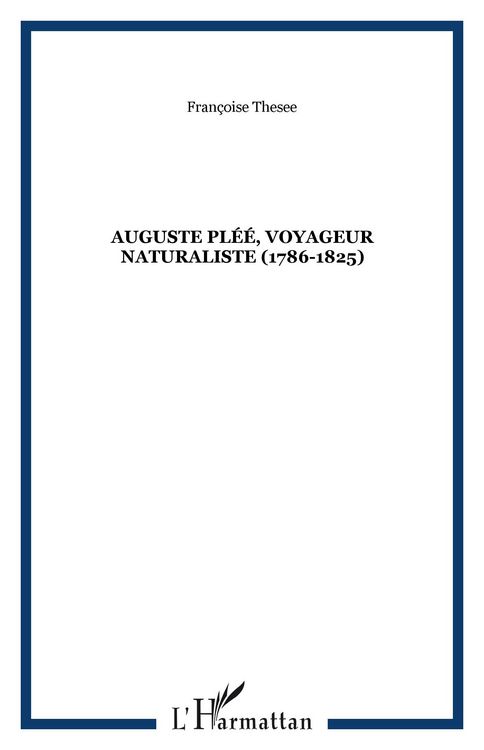 Produktbild: Auguste Pl&eacute;&eacute;, voyageur naturaliste (1786-1825)