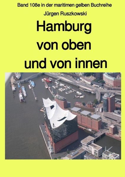 Produktbild: Maritime gelbe Reihe bei J&uuml;rgen Ruszkowski / Hamburg von oben und von innen