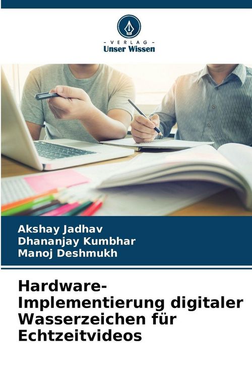 Produktbild: Hardware-Implementierung digitaler Wasserzeichen f&uuml;r Echtzeitvideos