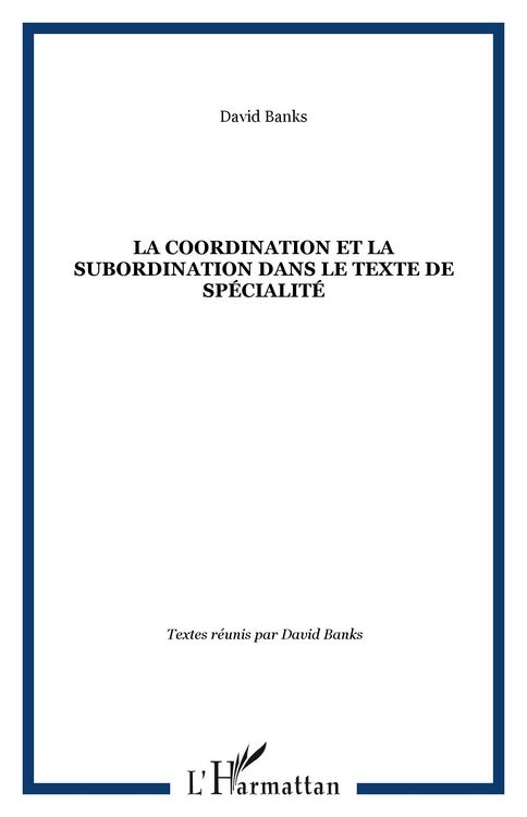 Produktbild: La coordination et la subordination dans le texte de sp&eacute;cialit&eacute;