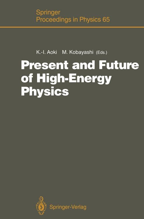 Produktbild: Present and Future of High-Energy Physics