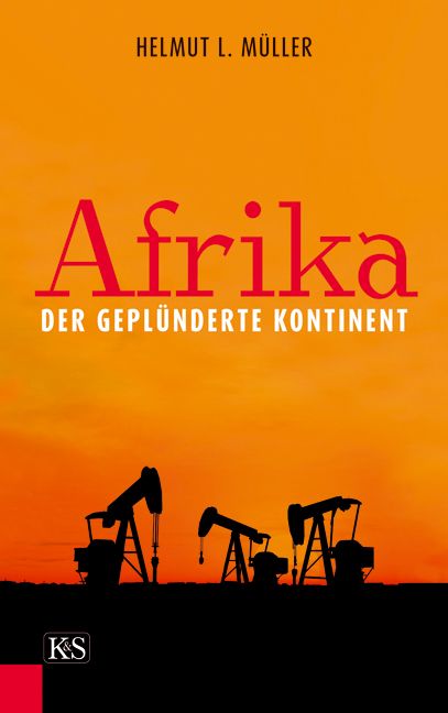 Produktbild: Afrika, der gepl&uuml;nderte Kontinent