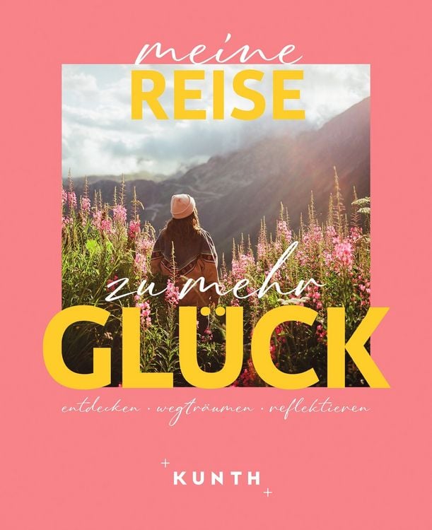 Produktbild: KUNTH Meine Reise zu mehr Gl&uuml;ck