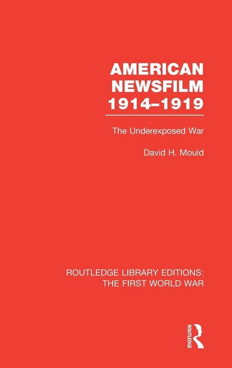 Produktbild: American Newsfilm 1914-1919 (RLE The First World War)