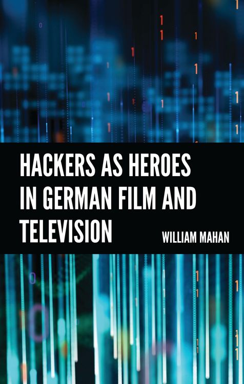 Produktbild: Hackers as Heroes in German Film and Television