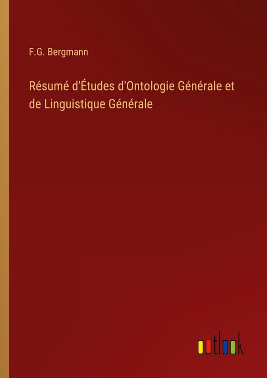 Produktbild: R&eacute;sum&eacute; d'&Eacute;tudes d'Ontologie G&eacute;n&eacute;rale et de Linguistique G&eacute;n&eacute;rale