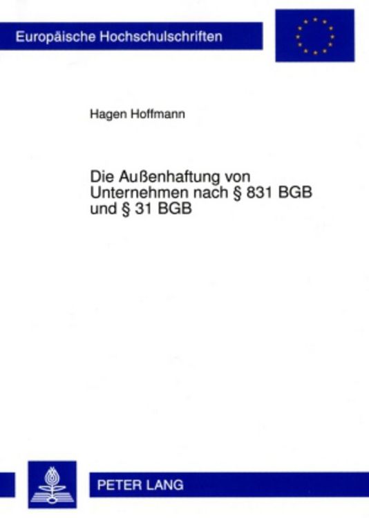 Produktbild: Die Au&szlig;enhaftung von Unternehmen nach &sect; 831 BGB und &sect; 31 BGB