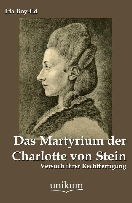 Produktbild: Boy-Ed, I: Martyrium der Charlotte von Stein