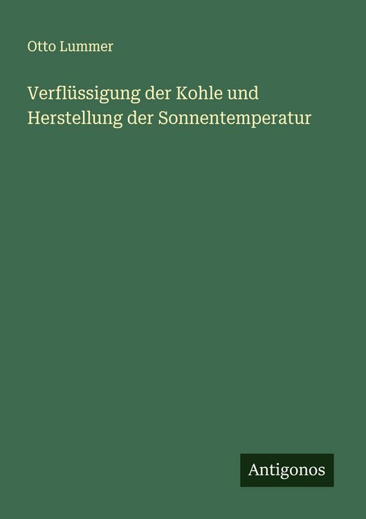 Produktbild: Verfl&uuml;ssigung der Kohle und Herstellung der Sonnentemperatur