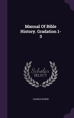 Produktbild: Manual Of Bible History. Gradation 1-3