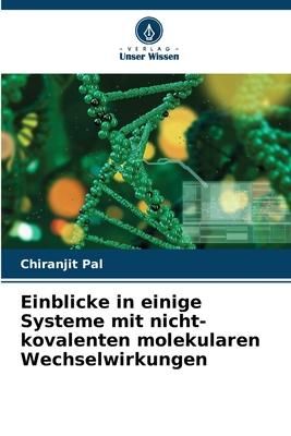 Produktbild: Einblicke in einige Systeme mit nicht-kovalenten molekularen Wechselwirkungen