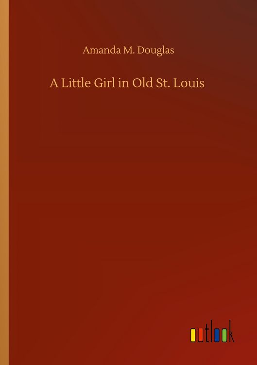 Produktbild: A Little Girl in Old St. Louis