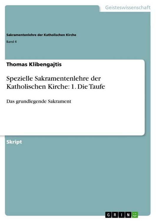 Produktbild: Spezielle Sakramentenlehre der Katholischen Kirche: 1. Die Taufe
