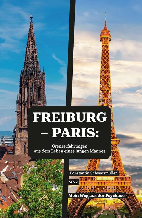 Produktbild: Freiburg - Paris: Grenzerfahrungen aus dem Leben eines jungen Mannes