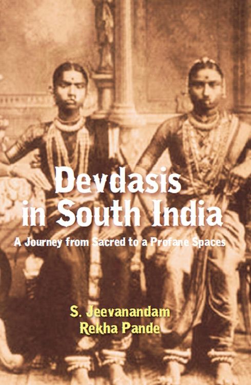 Produktbild: Devadasis In South India - A Journey From Sacred To Profane Spaces