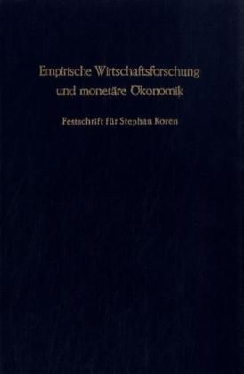 Produktbild: Empirische Wirtschaftsforschung und monet&auml;re &Ouml;konomik.