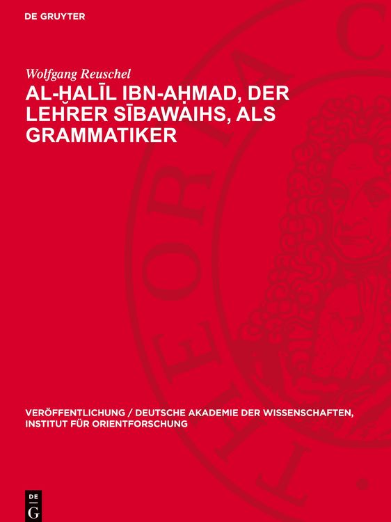 Produktbild: Al-&iquest;al&iquest;l Ibn-A&iquest;mad, der Lehrer S&iquest;bawaihs, als Grammatiker