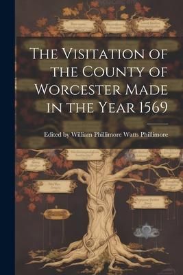 Produktbild: The Visitation of the County of Worcester Made in the Year 1569