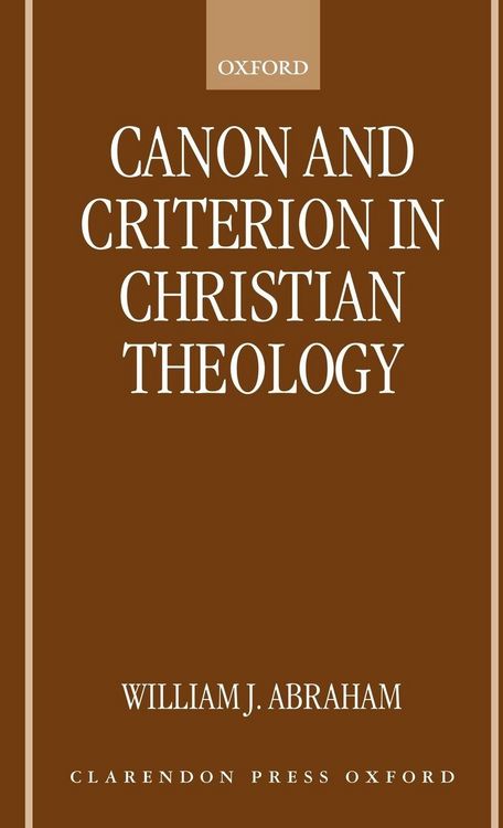 Produktbild: Canon and Criterion in Christian Theology [Electronic Resource]