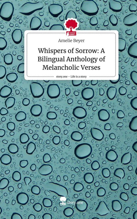 Produktbild: Whispers of Sorrow: A Bilingual Anthology of Melancholic Verses. Life is a Story - story.one
