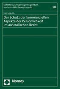 Produktbild: Der Schutz der kommerziellen Aspekte der Pers&ouml;nlichkeit im australischen Recht