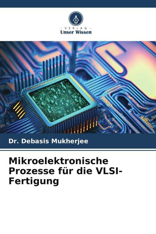 Produktbild: Mikroelektronische Prozesse f&uuml;r die VLSI-Fertigung