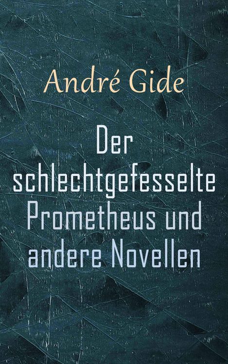 Produktbild: Der schlechtgefesselte Prometheus und andere Novellen