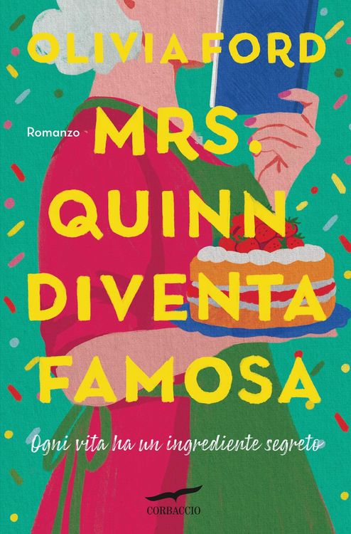 Produktbild: Mrs. Quinn diventa famosa. Ogni vita ha un ingrediente segreto