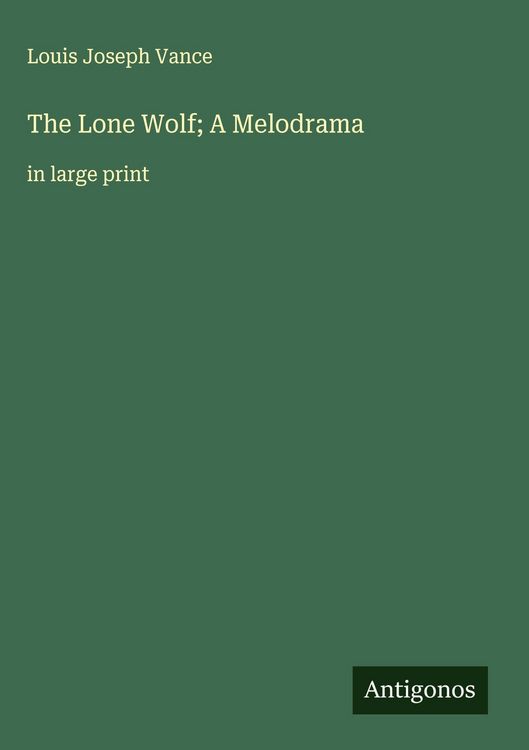 Produktbild: The Lone Wolf; A Melodrama