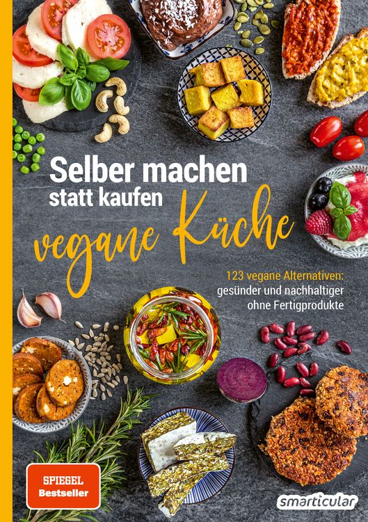 Produktbild: Selber machen statt kaufen &ndash; Vegane K&uuml;che
