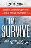 Produktbild: Let Me Survive: A True Story of Tragic Loss of Life at Sea