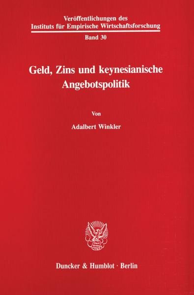 Produktbild: Geld, Zins und keynesianische Angebotspolitik.